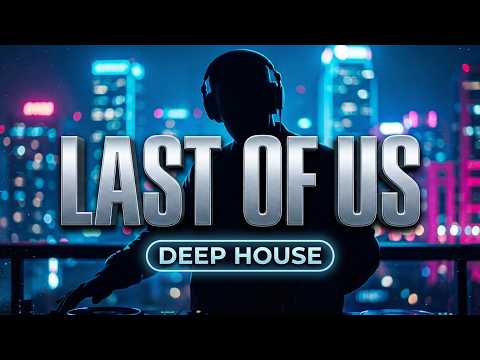 Yasin Ada-Last of us I Deep House remix I video kapağı